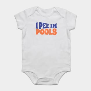 I Pee in Pools summer funny .AL Baby Bodysuit